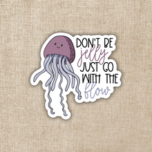 Load image into Gallery viewer, Don&#39;t Be Jelly Jellyfish Sticker

