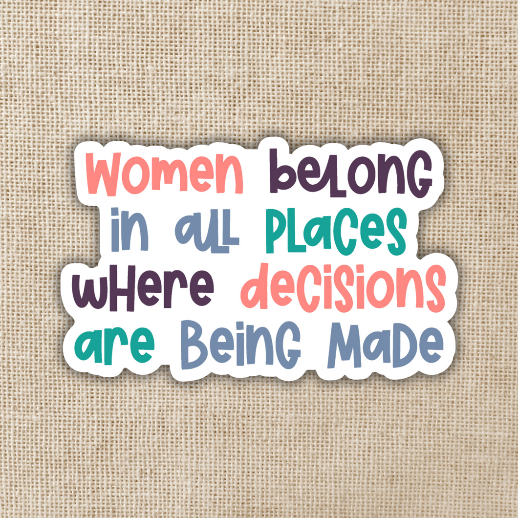 Women Belong in All Places Sticker