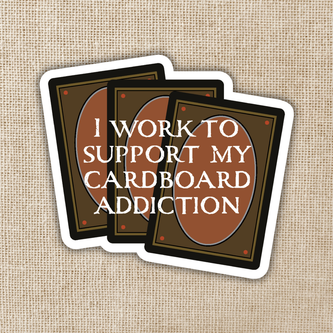 I Work To Support My Cardboard Addiction Sticker