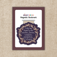 Load image into Gallery viewer, Take Me Home to Magic Magnetic Bookmark
