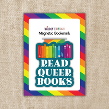 Load image into Gallery viewer, Read Queer Books Magnetic Bookmark
