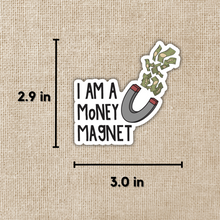 Load image into Gallery viewer, I Am A Money Magnet Sticker
