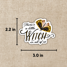 Load image into Gallery viewer, Little Witch In All Of Us Sticker
