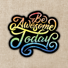 Load image into Gallery viewer, Be Awesome Today Sticker
