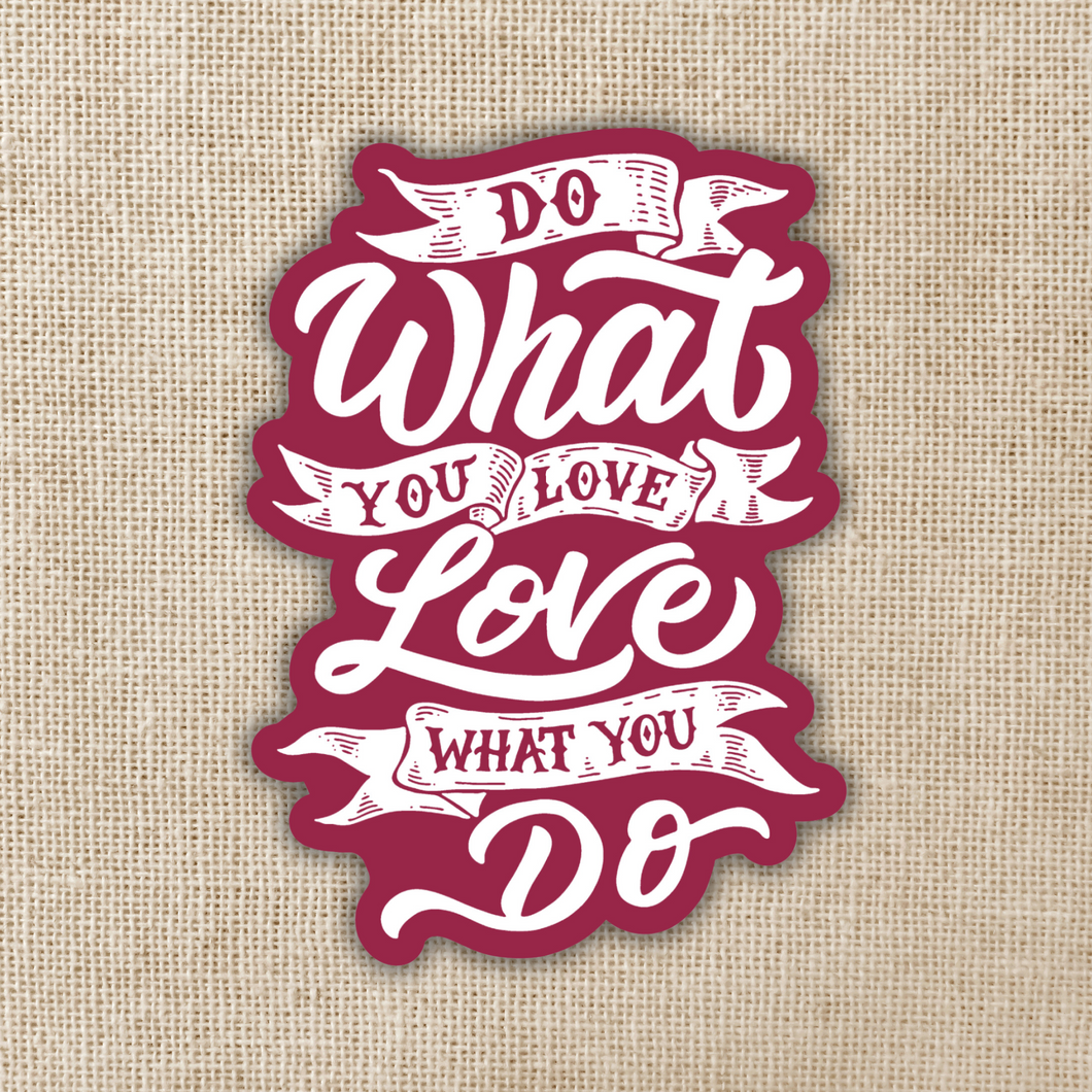 Do What You Love Sticker