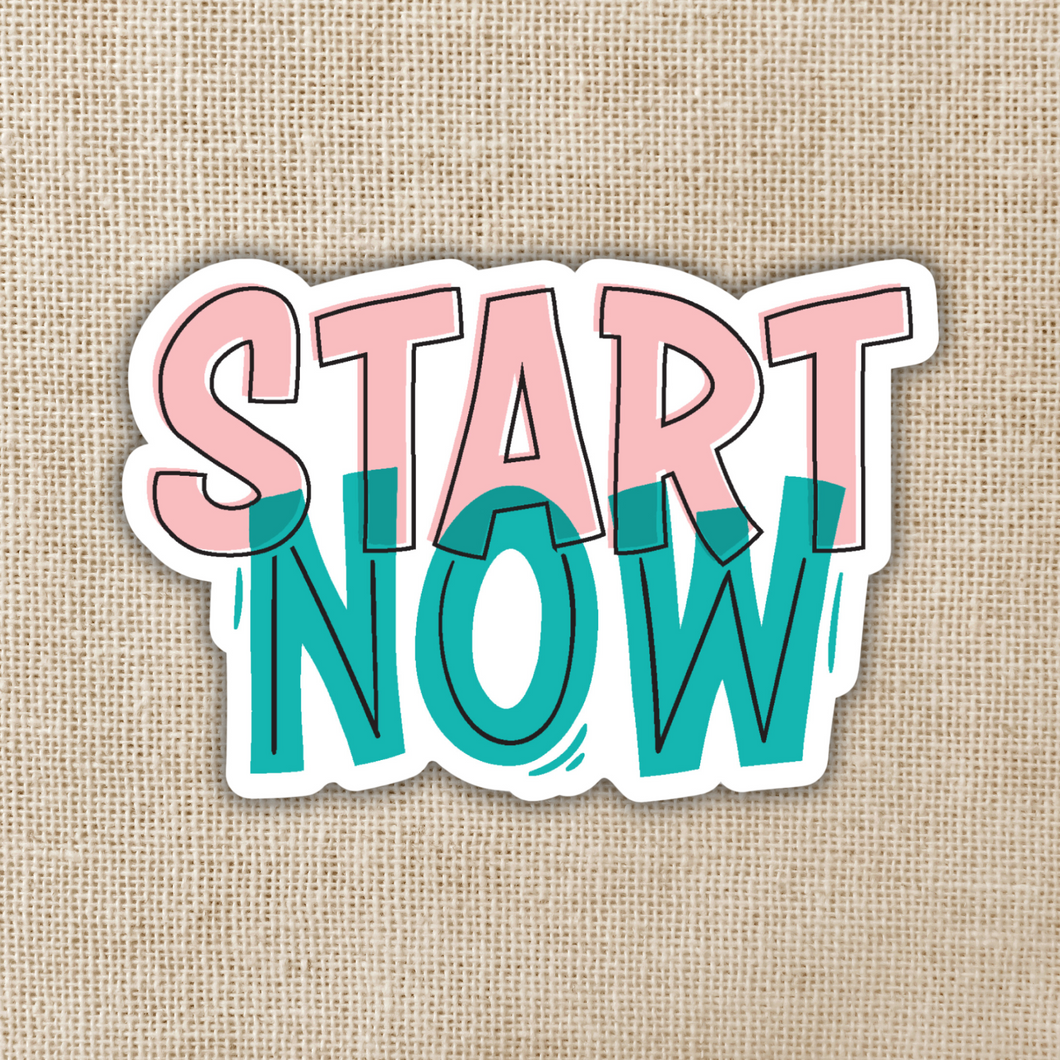 Start Now Sticker