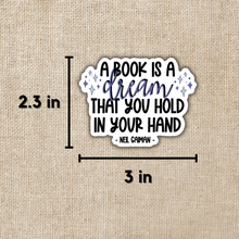 Load image into Gallery viewer, A Book is a Dream Sticker
