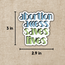 Load image into Gallery viewer, Abortion Access Saves Lives Sticker
