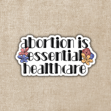 Load image into Gallery viewer, Abortion is Essential Healthcare Sticker
