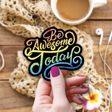 Load image into Gallery viewer, Be Awesome Today Sticker
