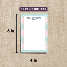 Load image into Gallery viewer, Brilliant Ideas Notepad - 4x6&quot;
