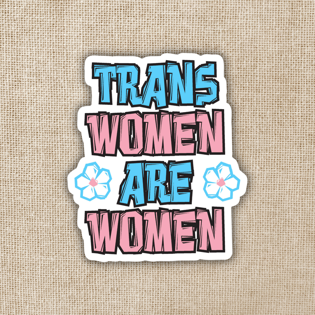 Trans Women Are Women Sticker