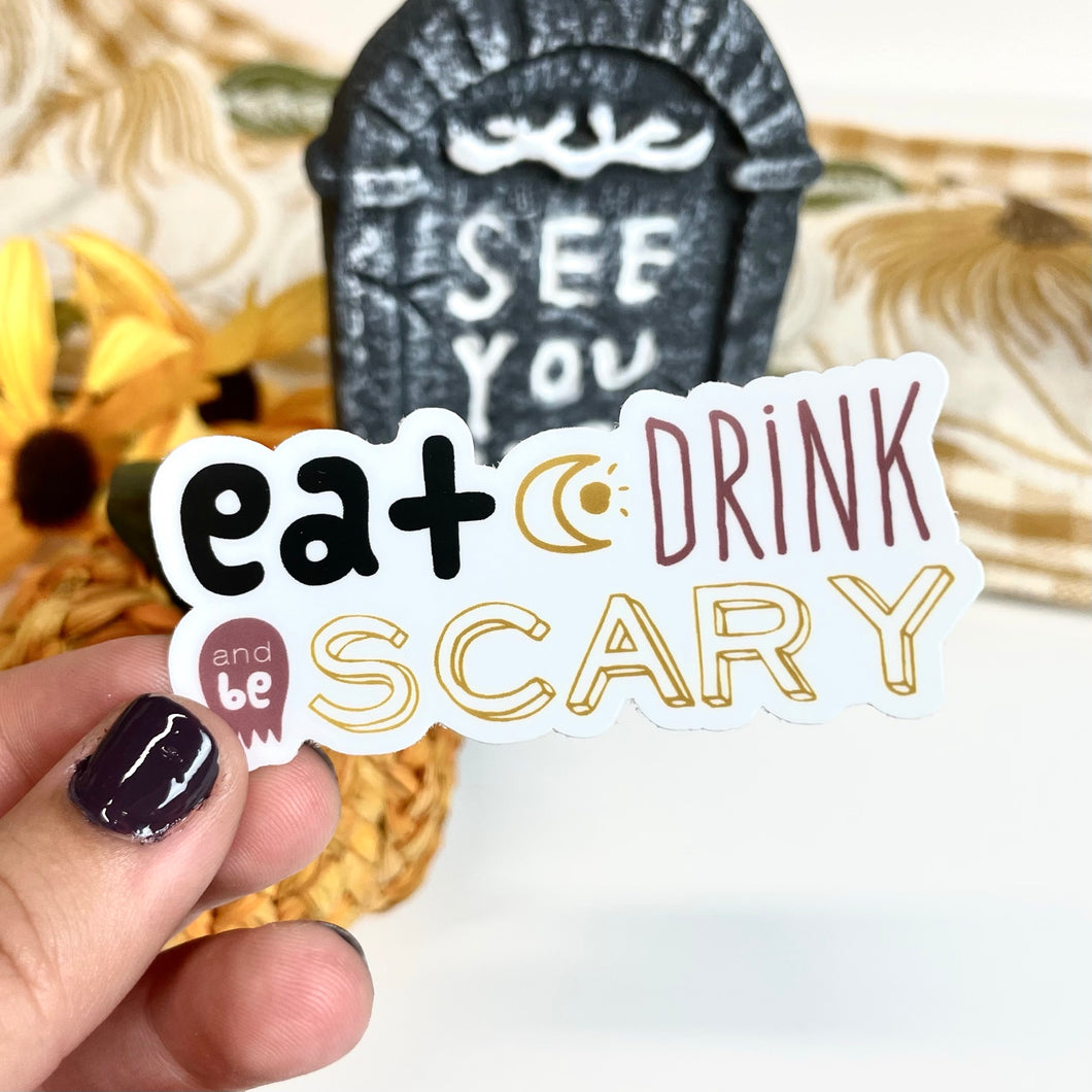 Eat Drink & Be Scary Sticker