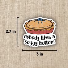 Load image into Gallery viewer, Nobody Likes a Soggy Bottom Sticker
