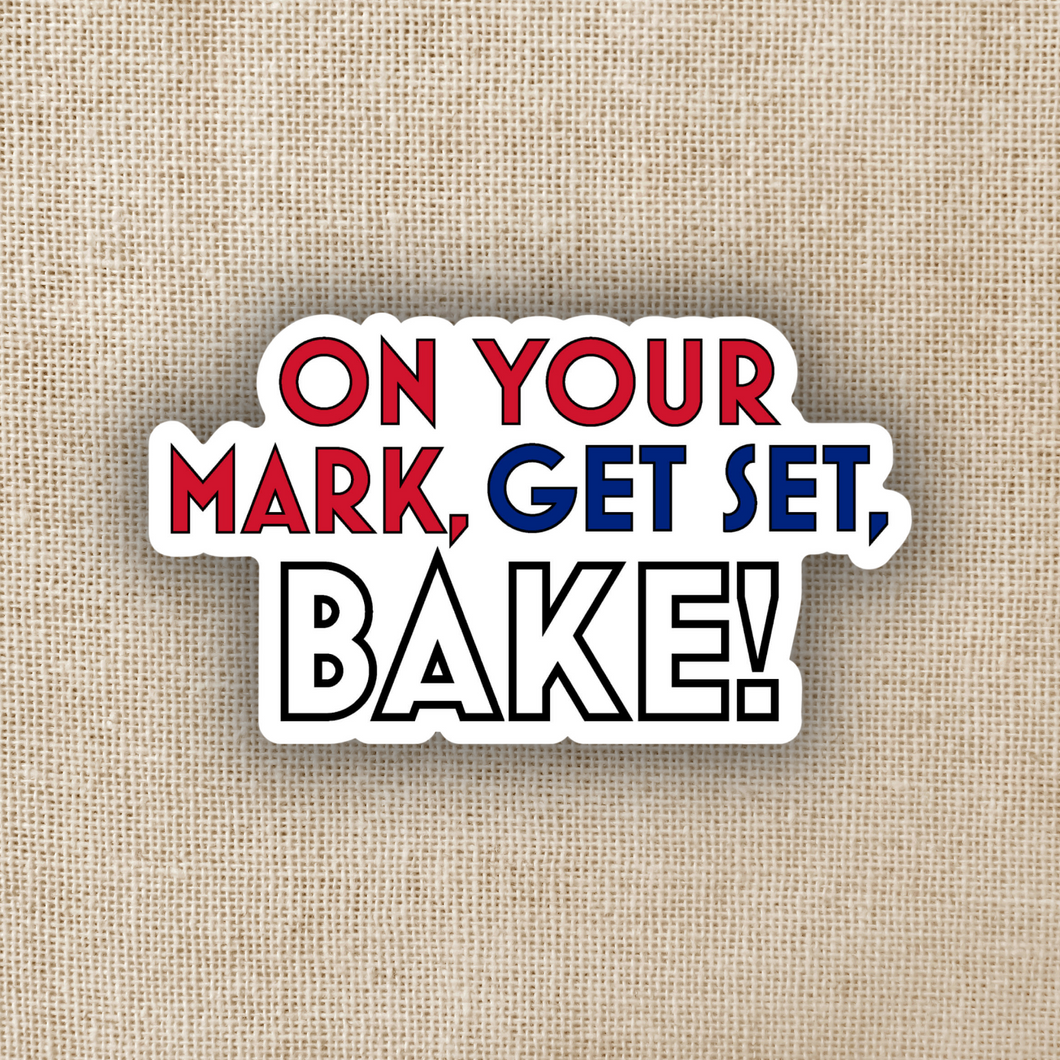 On Your Mark, Get Set, Bake Sticker