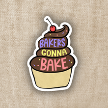 Load image into Gallery viewer, Bakers Gonna Bake Sticker
