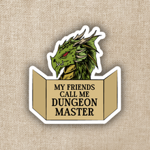Load image into Gallery viewer, My Friends Call Me Dungeon Master Sticker
