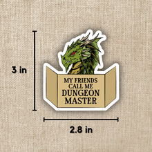 Load image into Gallery viewer, My Friends Call Me Dungeon Master Sticker
