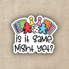 Load image into Gallery viewer, Is It Game Night Yet Sticker
