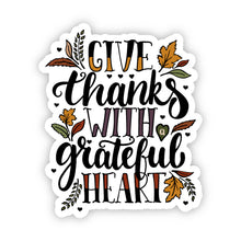 Load image into Gallery viewer, Give Thanks Grateful Heart Sticker
