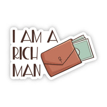 Load image into Gallery viewer, I Am A Rich Man Sticker
