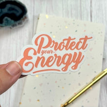 Load image into Gallery viewer, Protect Your Energy Sticker

