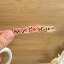 Load image into Gallery viewer, Erase the Stigma Clear Sticker
