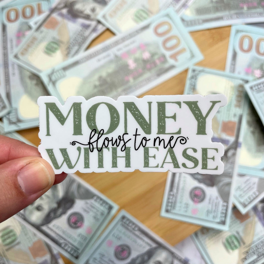 Money Flows to Me with Ease Sticker