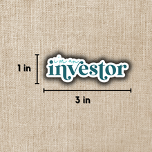 Load image into Gallery viewer, I&#39;m An Investor Sticker
