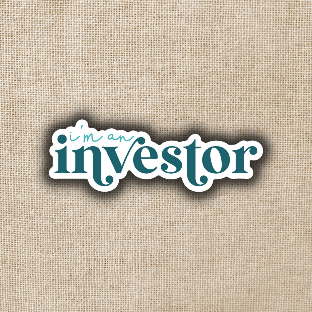 I'm An Investor Sticker