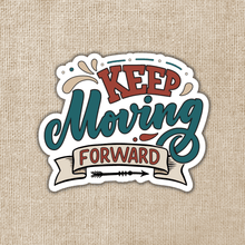 Load image into Gallery viewer, Keep Moving Forward Sticker
