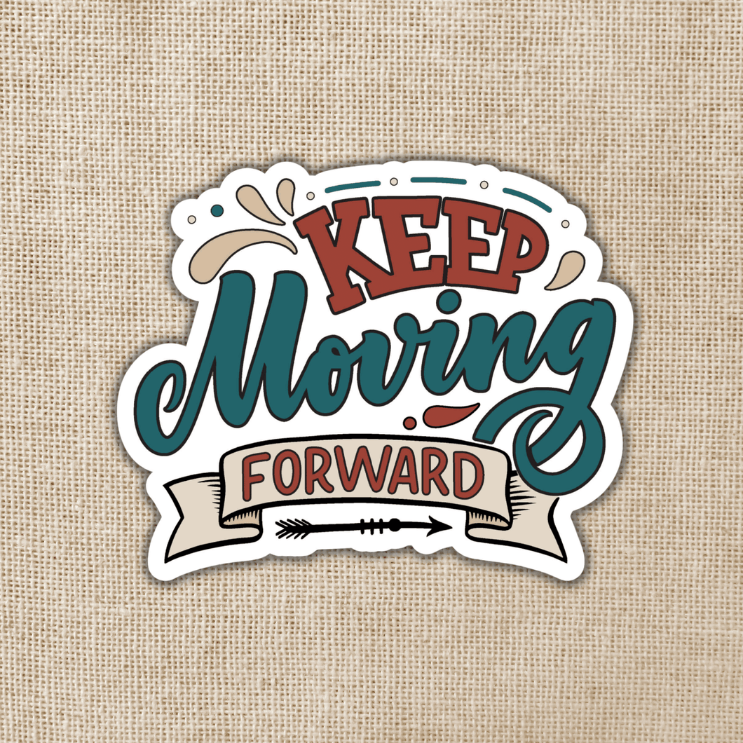 Keep Moving Forward Sticker