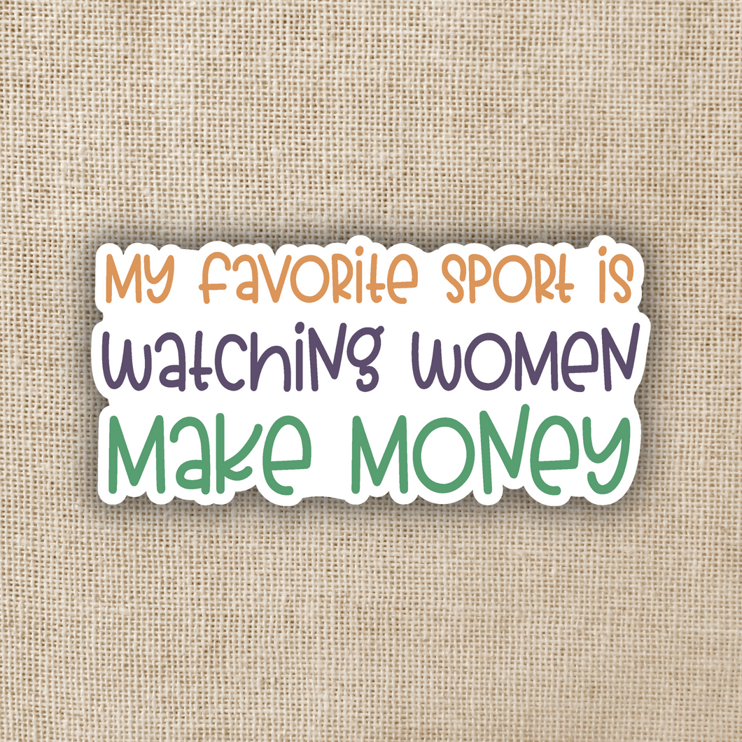 Watching Women Make Money Sticker