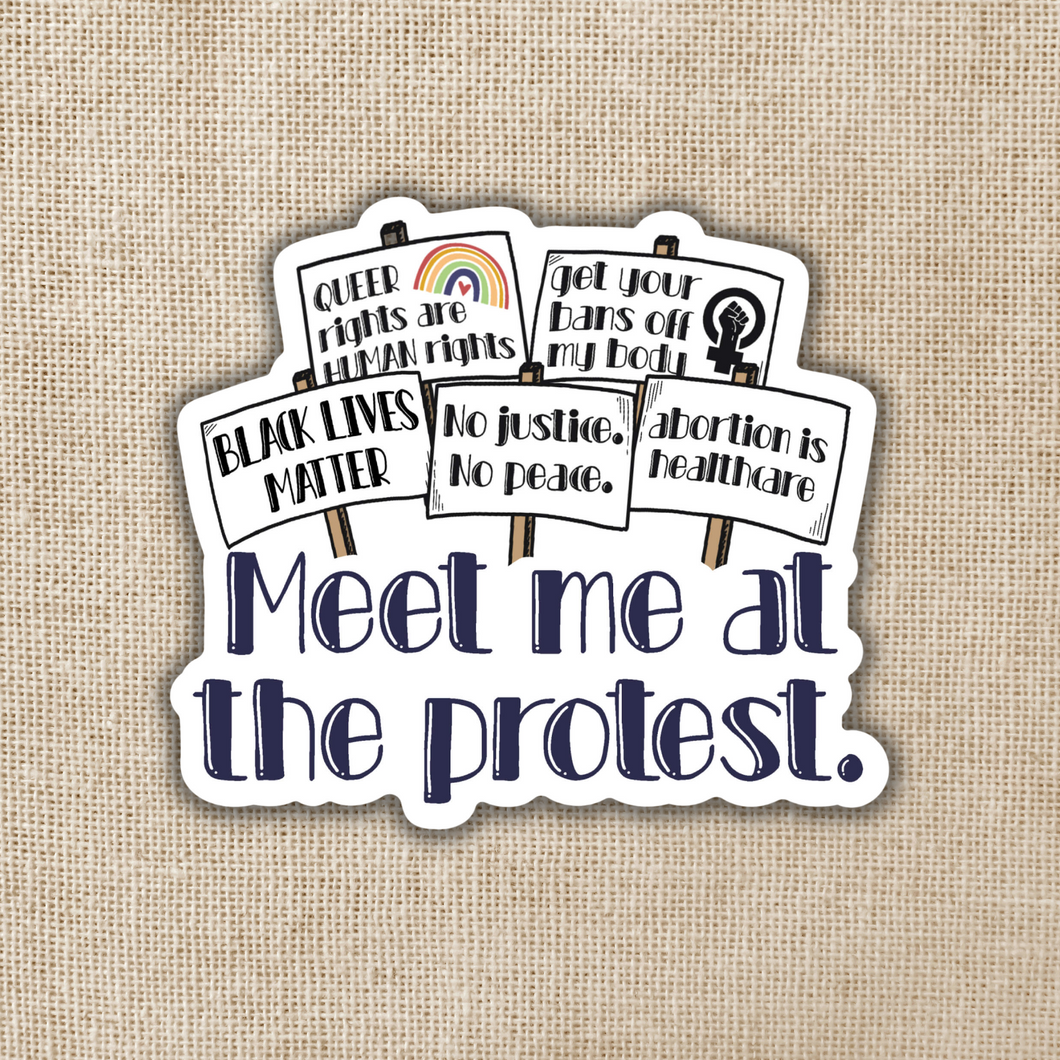 Meet Me At the Protest Sticker