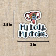 Load image into Gallery viewer, My Body My Choice Sticker
