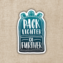 Load image into Gallery viewer, Pack Lighter Go Further Sticker
