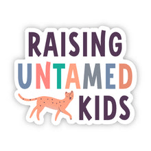 Load image into Gallery viewer, Raising Untamed Kids Sticker
