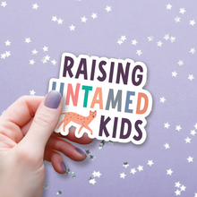 Load image into Gallery viewer, Raising Untamed Kids Sticker
