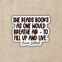 Load image into Gallery viewer, She Reads Books As One Would Breathe Sticker

