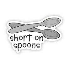 Load image into Gallery viewer, Short on Spoons Sticker

