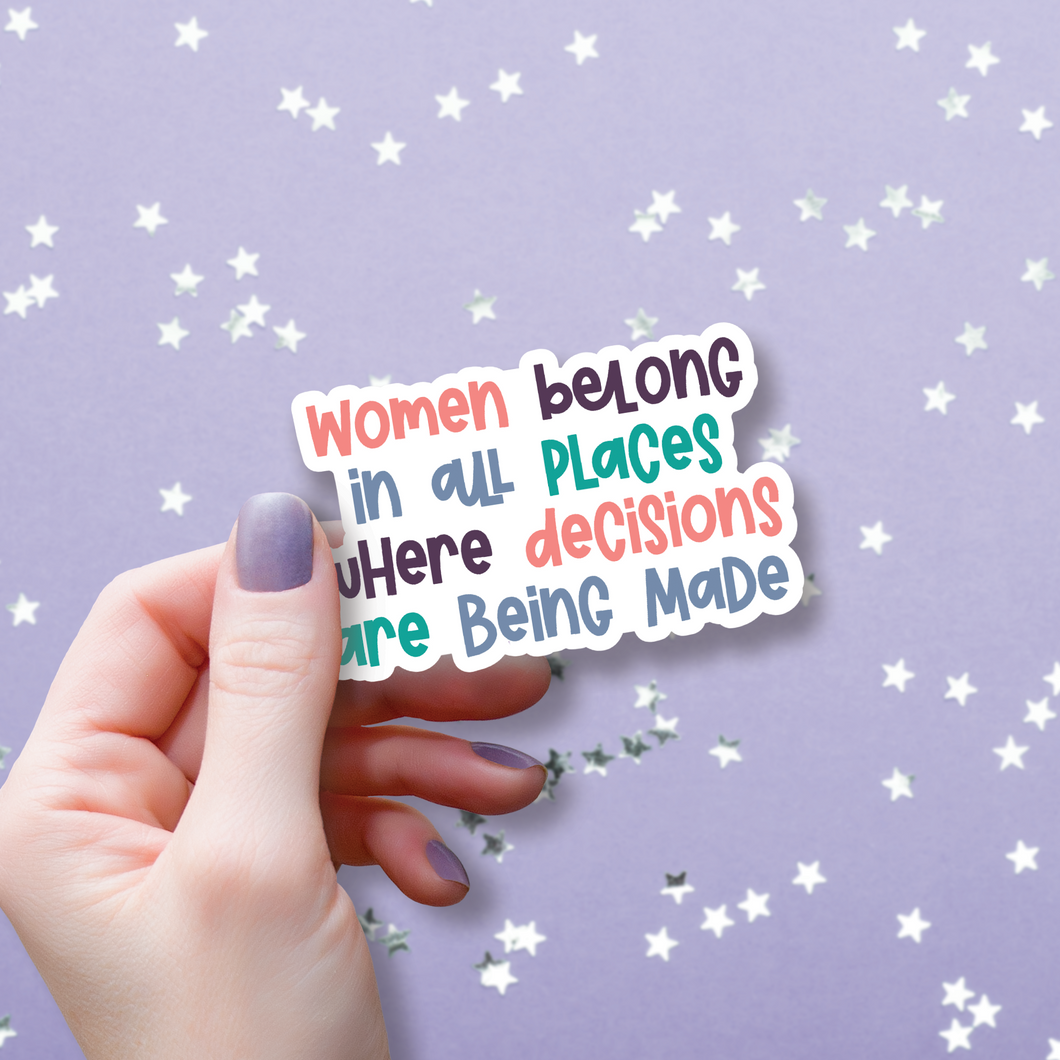 Women Belong in All Places Sticker