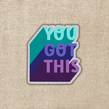 Load image into Gallery viewer, You Got This Sticker
