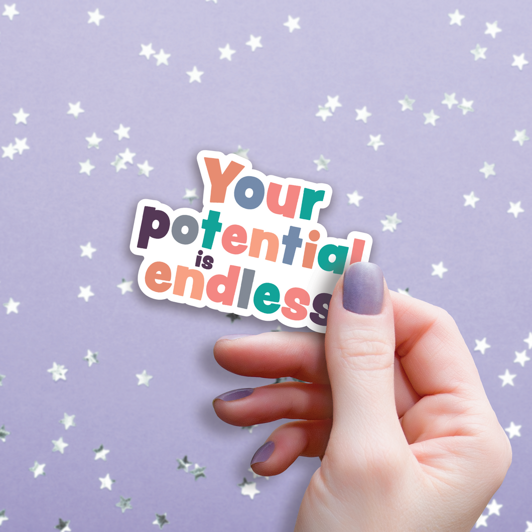 Your Potential is Endless Sticker